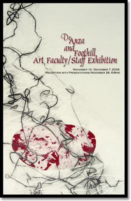 Euphrat Exhibition (Fall 2006): DeAnza and Foothill Art Faculty/Staff Exhibition